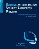 Információbiztonsági tudatossági program kiépítése: Védekezés a social engineering és a technikai fenyegetések ellen - Building an Information Security Awareness Program: Defending Against Social Engineering and Technical Threats