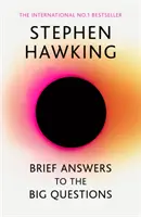 Rövid válaszok a nagy kérdésekre - Stephen Hawking utolsó könyve. - Brief Answers to the Big Questions - the final book from Stephen Hawking