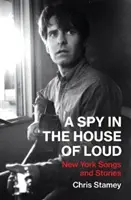 Kém a hangos házban: New York-i dalok és történetek - A Spy in the House of Loud: New York Songs and Stories