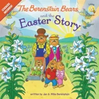 A Berenstain-mackók és a húsvéti történet: Matricákkal együtt! - The Berenstain Bears and the Easter Story: Stickers Included!