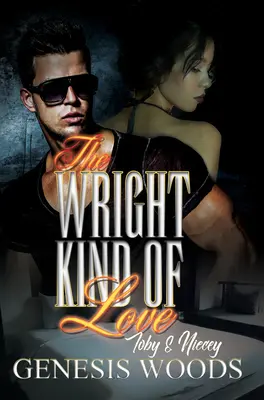 A Wright-féle szerelem: Toby és Niecey - The Wright Kind of Love: Toby and Niecey