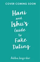 Hani és Ishu útmutatója a kamu randizáshoz - Hani and Ishu's Guide to Fake Dating