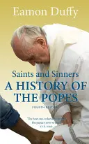 Szentek és bűnösök: A pápák története - Saints and Sinners: A History of the Popes