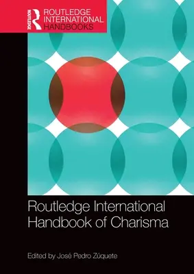 A karizma nemzetközi kézikönyve (Routledge International Handbook of Charisma) - Routledge International Handbook of Charisma