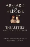 Abelard és Heloise: A levelek és egyéb írások - Abelard and Heloise: The Letters and Other Writings