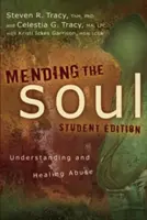 A lélek megjavítása: A visszaélés megértése és gyógyítása - Mending the Soul: Understanding and Healing Abuse