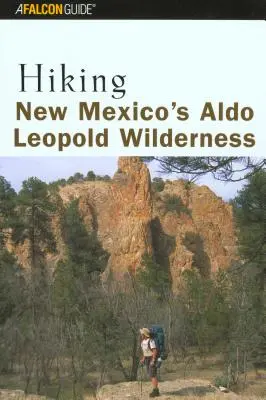 Túrázás Új-Mexikó Aldo Leopold vadonjában - Hiking New Mexico's Aldo Leopold Wilderness