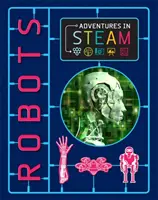 Kalandok a STEAM-ben: Robotok - Adventures in STEAM: Robots