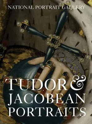 Tudor és jakobinus kori portrék - Tudor & Jacobean Portraits