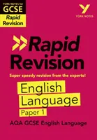 York Notes for AQA GCSE (9-1) Rapid Revision: York Notes for AQA GCSE (9-1) Rapid Revision: English Language Paper 1 - Felzárkózás, revízió és felkészülés a 2021-es értékelésekre és a 2022-es vizsgákra - York Notes for AQA GCSE (9-1) Rapid Revision: English Language Paper 1 - Catch up, revise and be ready for 2021 assessments and 2022 exams