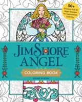 Jim Shore Angel Coloring Book: 50+ Dicsőséges népművészeti angyal minták inspiráló színezéshez - Jim Shore Angel Coloring Book: 50+ Glorious Folk Art Angel Designs for Inspirational Coloring