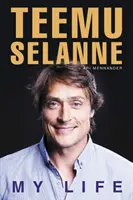 Teemu Selanne: Az életem - Teemu Selanne: My Life