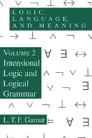 Logika, nyelv és jelentés, 2. kötet: Intenzív logika és logikai nyelvtan - Logic, Language, and Meaning, Volume 2: Intensional Logic and Logical Grammar