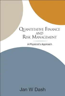 Kvantitatív pénzügyek és kockázatkezelés: Fizikusok megközelítése - Quantitative Finance and Risk Management: A Physicist's Approach