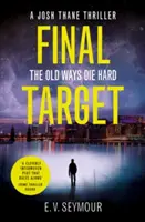 Végső célpont (Josh Thane thriller, 2. könyv) - Final Target (Josh Thane Thriller, Book 2)