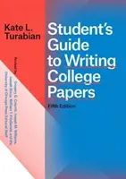 Diák útmutató a főiskolai dolgozatok írásához, ötödik kiadás - Student's Guide to Writing College Papers, Fifth Edition