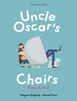 Oscar bácsi székei - A-tól Z-ig - Uncle Oscar's Chairs - From A to Z