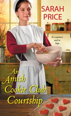 Egy amis sütiklub udvarlása - An Amish Cookie Club Courtship