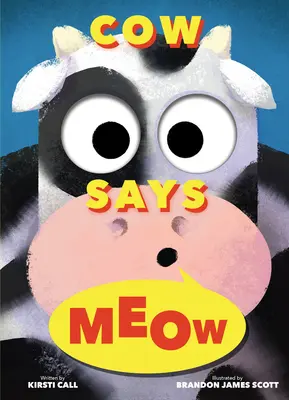 A tehén azt mondja, hogy miau (egy kukucskálós könyv) - Cow Says Meow (a Peep-And-See Book)