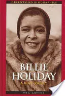 Billie Holiday: Életrajz - Billie Holiday: A Biography