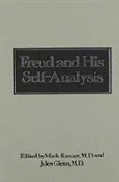 Freud és önelemzése (Downstate Pszichoanalitikai Intézet Huszonötödik évforduló sorozat) - Freud and His Self-Analysis (Downstate Psychoanalytic Institute Twenty-Fifth Anniversary Series)