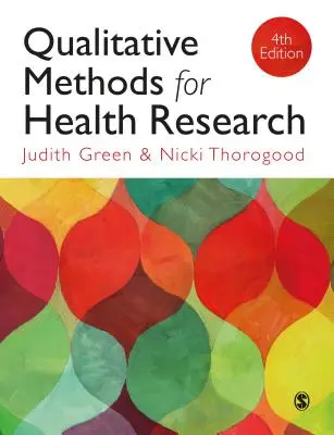 Minőségi módszerek az egészségügyi kutatásban - Qualitative Methods for Health Research