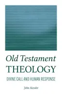 Ószövetségi teológia: Isteni hívás és emberi válasz - Old Testament Theology: Divine Call and Human Response