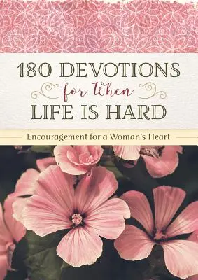 180 áhítat, amikor az élet nehéz - 180 Devotions for When Life Is Hard