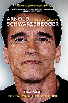 Arnold Schwarzenegger: Arnold Schwarzengren: Egy legenda élete - Arnold Schwarzenegger: The Life of a Legend