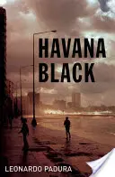 Havanna Black: A Mario Conde Mystery - Havana Black: A Mario Conde Mystery