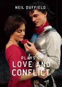 A szerelem és a konfliktus színdarabjai - Plays of Love and Conflict