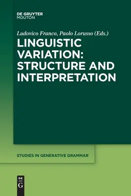 Nyelvi variáció: Szerkezet és értelmezés - Linguistic Variation: Structure and Interpretation