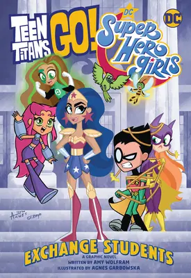 Teen Titans Go!/DC Super Hero Girls: Cserediákok! - Teen Titans Go!/DC Super Hero Girls: Exchange Students!