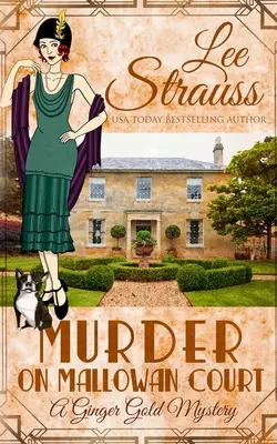 Gyilkosság a Mallowan Courton: egy hangulatos történelmi 1920-as évekbeli krimi - Murder on Mallowan Court: a cozy historical 1920s mystery