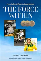 Belső erő - A rendőrtiszttől a paralimpikonig - Force Within - From Police Officer to Paralympian