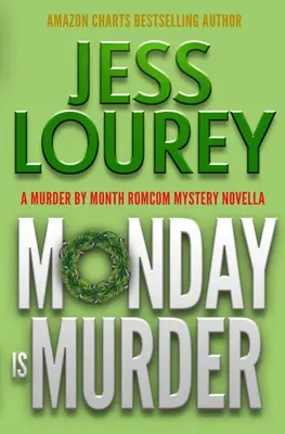 A hétfő gyilkosság: A Romcom Mystery - Monday Is Murder: A Romcom Mystery