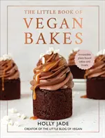 A vegán sütemények kis könyve - Ellenállhatatlan növényi alapú sütemények és finomságok - Little Book of Vegan Bakes - Irresistible plant-based cakes and treats