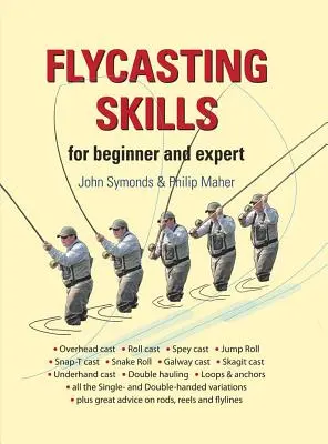 Flycasting Skills: Kezdő és szakértő számára - Flycasting Skills: For Beginner and Expert