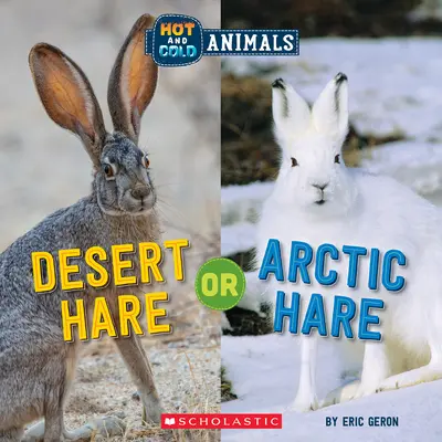 Sivatagi nyúl vagy sarkvidéki nyúl (meleg és hideg állatok) - Desert Hare or Arctic Hare (Hot and Cold Animals)