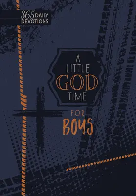 A Little God Time for Boys Faux Leather Gift Edition: 365 napi áhítat - A Little God Time for Boys Faux Leather Gift Edition: 365 Daily Devotions