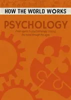 Hogyan működik a világ: A szellemektől a pszichoterápiáig, az elme útja a korszakokon keresztül - How the World Works: Psychology - From spirits to psychotherapy, tracing the mind through the ages