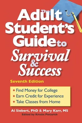 A felnőtt diák útmutatója a túléléshez és a sikerhez - The Adult Student's Guide to Survival & Success