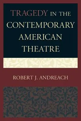 Tragédia a kortárs amerikai színházban - Tragedy in the Contemporary American Theatre