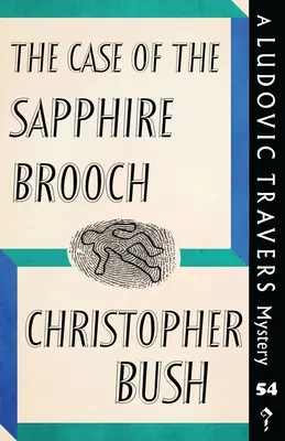 A zafír melltű esete: Egy Ludovic Travers-rejtély - The Case of the Sapphire Brooch: A Ludovic Travers Mystery