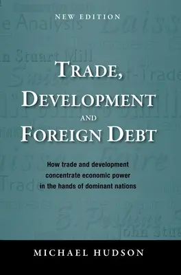 Kereskedelem, fejlődés és külföldi adósság - Trade, Development and Foreign Debt