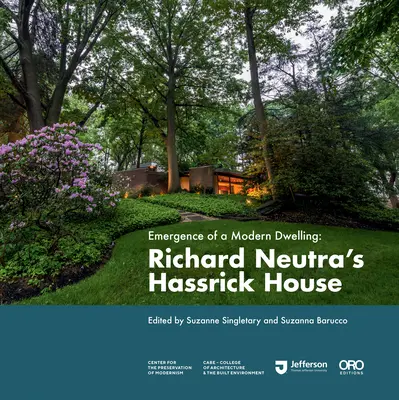 A modern lakás kialakulása: Richard Neutra Hassrick-háza - Emergence of a Modern Dwelling: Richard Neutra's Hassrick House