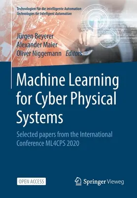 Gépi tanulás kiberfizikai rendszerekhez: Az Ml4cps 2020 nemzetközi konferencia válogatott előadásai - Machine Learning for Cyber Physical Systems: Selected Papers from the International Conference Ml4cps 2020