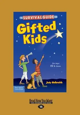 Túlélési útmutató tehetséges gyerekeknek: For Ages 10 and Under Ages (Revised & Updated 3rd Edition) (Large Print 16pt) - The Survival Guide for Gifted Kids: For Ages 10 & Under (Revised & Updated 3rd Edition) (Large Print 16pt)