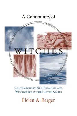 A boszorkányok közössége: Kortárs neopogányság és boszorkányság az Egyesült Államokban - A Community of Witches: Contemporary Neo-Paganism and Witchcraft in the United States