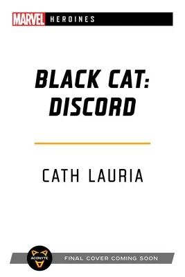 Black Cat: Discord: A Marvel Heroines Novel